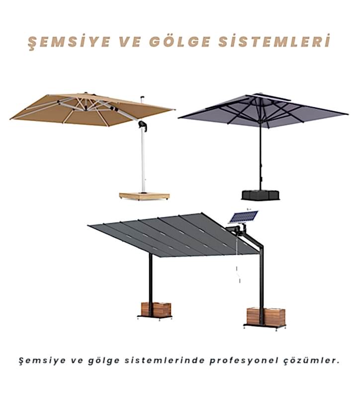 ŞEMSİYE VE GÖLGE SİSTEMLERİ